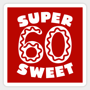 Super Sweet 60 Donut Magnet